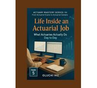 Life Inside an Actuarial Job: What Actuaries Actually Do Day to Day
