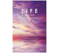Life Inside The Holy Ghost