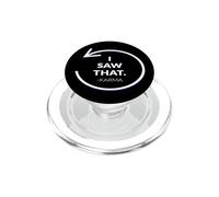 Life Inspirational Pop Socket - I Saw That Karma PopSockets PopGrip pour MagSafe