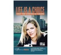 Life Is A Choice And The Choice Is Yours
