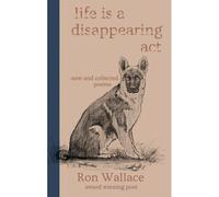 Life Is A Disappearing Act