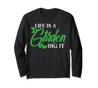 Life Is A Garden Dig It - Jardinage - Jardiniers Manche Longue