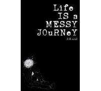 Life Is A Messy Journey