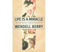 Life Is a Miracle: An Essay Against Modern Superstition