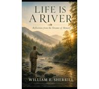 Life Is A River