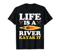 Life is a River Kayak it - Paddle Kayak T-Shirt
