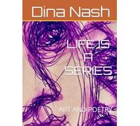 LIFE IS A SERIES: ART AND POETRY