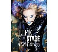 Life is a stage Sanz dany/von unwerth ellen (Auteur)