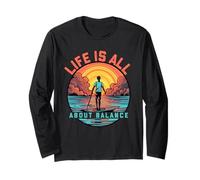 Life Is All About Balance Paddleboarder sur planche à pagaie SUP Manche Longue