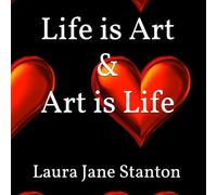 Life is Art & Art is Life