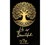 Life is beautiful: gratitude journal: Carnet pour augmenter rapidement le bien-être quotidien et la confiance par la pensée positive. A Notebook to ... and Confidence Through Positive Thinking.