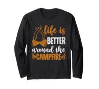 Life is Better Around The Campfire Camping Camper Hiking Manche Longue
