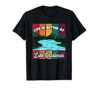 Life Is Better At Lake Charlevoix Camping Sayings Camper T-Shirt