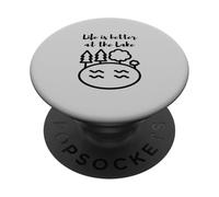 Life is Better at The Lake Design for Outdoors and Lake Life PopSockets PopGrip Adhésif