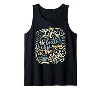 Life is Better At The Lake House Nature & Camping Enthusiast Débardeur