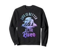Life Is Better At The River Camping Randonnée Camp Nature Lover Sweatshirt