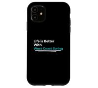 Life is Better, Danse Swing de la côte Ouest, Improvisation aléatoire Coque pour iPhone 11