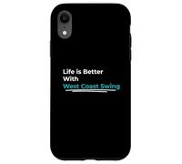 Life is Better, Danse Swing de la côte Ouest, Improvisation aléatoire Coque pour iPhone XR