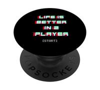 Life is Better in 2 Player Amateur de Jeux vidéo PopSockets PopGrip Adhésif