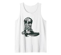 Life is Better in Boots Citation de Cowboy Western Débardeur