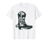 Life is Better in Boots Citation de Cowboy Western T-Shirt