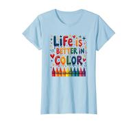 Life is Better in Color Crayon Art Citation inspirante T-Shirt, Femme, Bleu Céleste, XS
