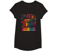 Life is Better in Color Crayon Art Citation inspirante T-Shirt, Fille, Noir, M
