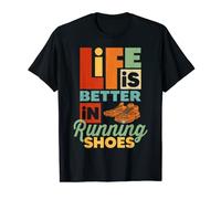 Life Is Better In Running Shoes Funny Runner Lovers T-Shirt
