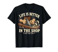 Life is Better in The Shop Menuisier T-Shirt