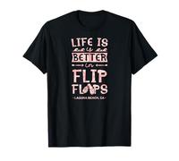 Life is Better in Tongs Long Beach California T-Shirt