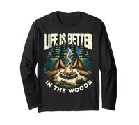 Life is Better in Woods Camping Outdoor Adventure Lover Manche Longue