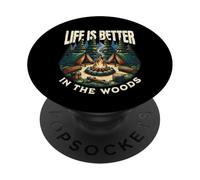 Life is Better in Woods Camping Outdoor Adventure Lover PopSockets PopGrip Adhésif