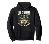 Life is Better in Woods Camping Outdoor Adventure Lover Sweat à Capuche