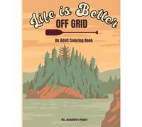 Life Is Better Off Grid