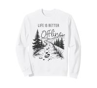 Life is Better Offline - Camping & Hiking Outdoors Nature Sweatshirt