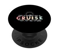 Life is Better on A Cruise Bateau Drôle Croisière Vacances Plage PopSockets PopGrip Adhésif
