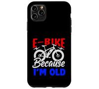 Life is Better on an E-Bike - Electric Bike Because I'm Old Coque pour iPhone 11 Pro Max