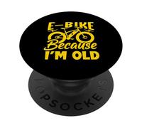Life is Better on an E-Bike - Electric Bike Because I'm Old PopSockets PopGrip Adhésif