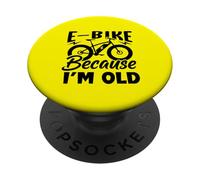 Life is Better on an E-Bike - Electric Bike Because I'm Old PopSockets PopGrip Adhésif