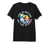 Life is Better on The Slopes Ski Ski T-Shirt Haut de Gamme