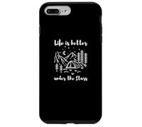 Life is Better Under The Stars - Camping and Outdoor Nature Coque pour iPhone 7 Plus/8 Plus