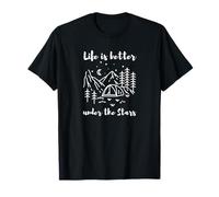 Life is Better Under The Stars - Camping and Outdoor Nature T-Shirt