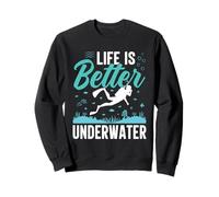 Life is Better Under Water Plongée sous-Marine Amateur de l'océan Sweatshirt