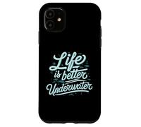 Life is Better Underwater Scuba Diving Ocean Sea Coque pour iPhone 11