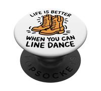 Life is Better When You Can Line Dance Citation Country PopSockets PopGrip Adhésif