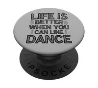 Life is Better When You Can Line Dance Citation Country PopSockets PopGrip Adhésif