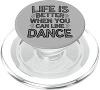 Life is Better When You Can Line Dance Citation Country PopSockets PopGrip pour MagSafe