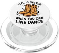 Life is Better When You Can Line Dance Citation Country PopSockets PopGrip pour MagSafe