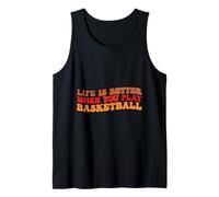 Life is Better When You Play Basketball for Sport Lovers Débardeur