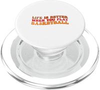 Life is Better When You Play Basketball for Sport Lovers PopSockets PopGrip pour MagSafe
